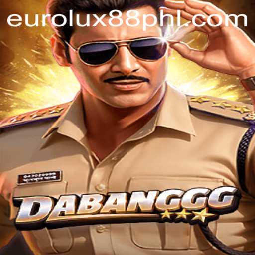 Discover the Thrills of DABANGGG with EuroLux88