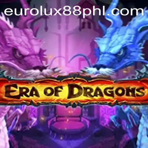 EraOfDragons: A New Era in Fantasy Gaming with EuroLux88
