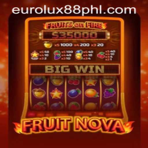 Experience the Juicy Thrills of FruitNova with EuroLux88