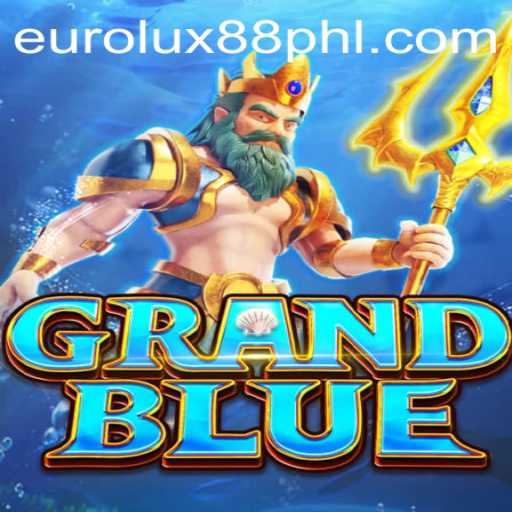 Explore the Dynamic World of GRANDBLUE with EuroLux88