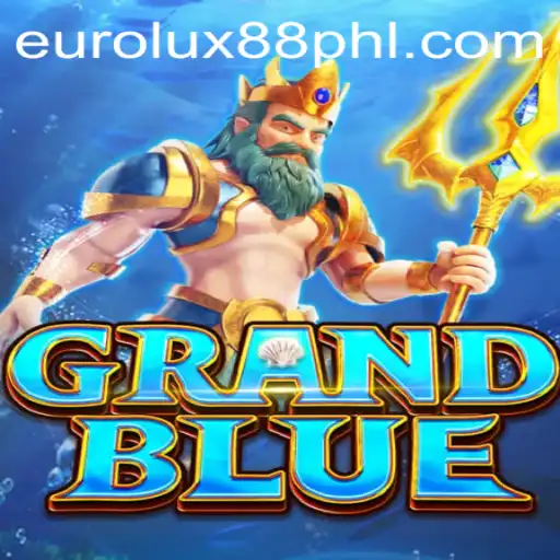 Explore the Dynamic World of GRANDBLUE with EuroLux88