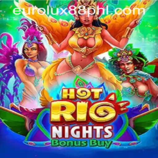 Explore the Thrills of HotRioNightsBonusBuy and EuroLux88