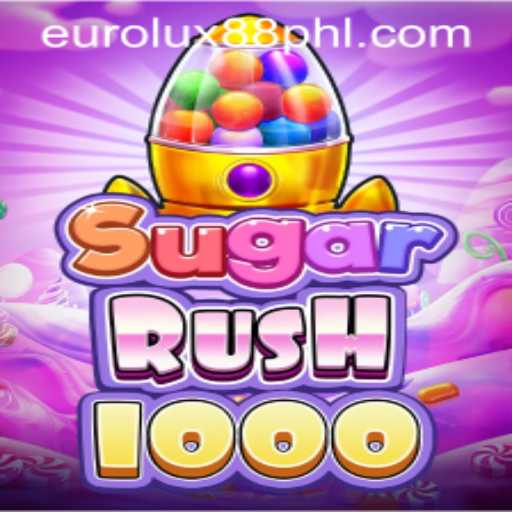 SugarRush1000: Exciting Gameplay Mixed with EuroLux88 Enhancements