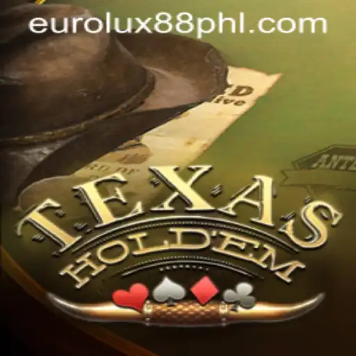 Mastering Texas Holdem: An In-Depth Look at EuroLux88's Signature Game